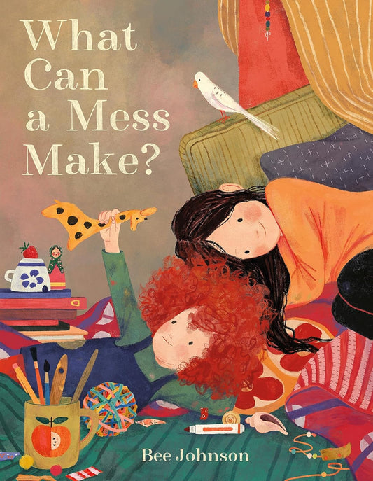Bee Johnson, What Can a Mess Make?