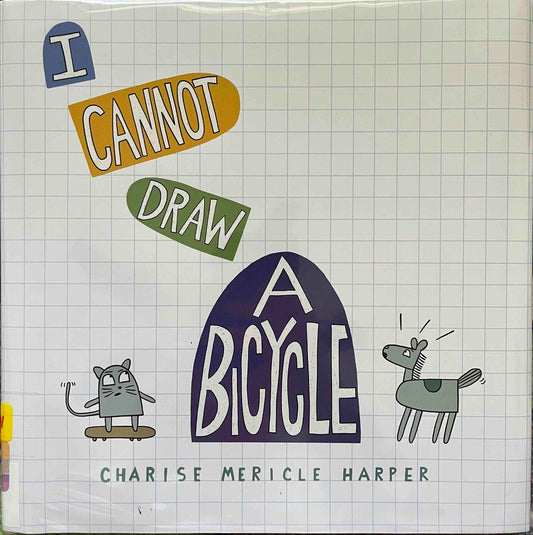 Charise Mericle Harper, I Cannot Draw a Bicycle