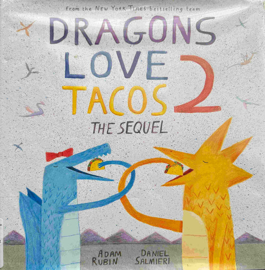 Adam Rubin, Dragons Love Tacos 2: The Sequel
