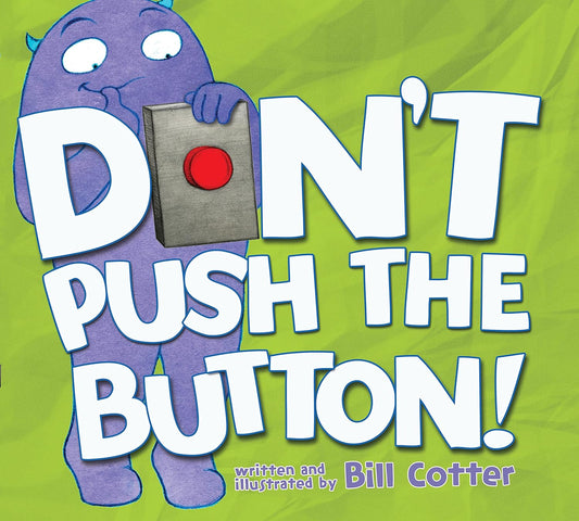 Bill Cotter, Don't Push the Button!