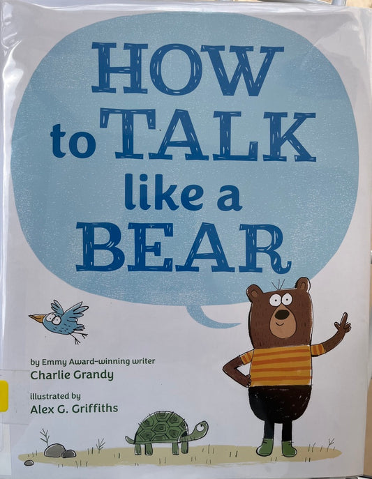 Charlie Grandy, How to Talk Like a Bear