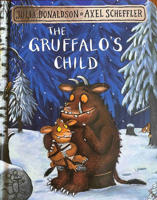 Gruffalo and his child sitting on the tree stump in the winter forest, book cover of The Gruffallo's Child book by Julia Donaldson