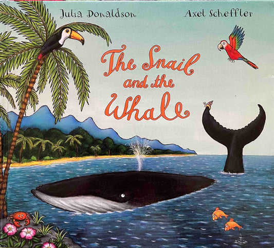 Julia Donaldson, The Snail and the Whale