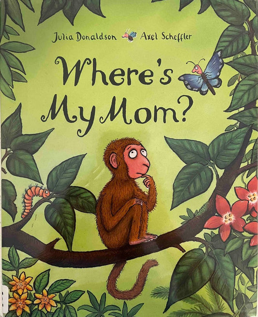 Julia Donaldson, Where's My Mom?