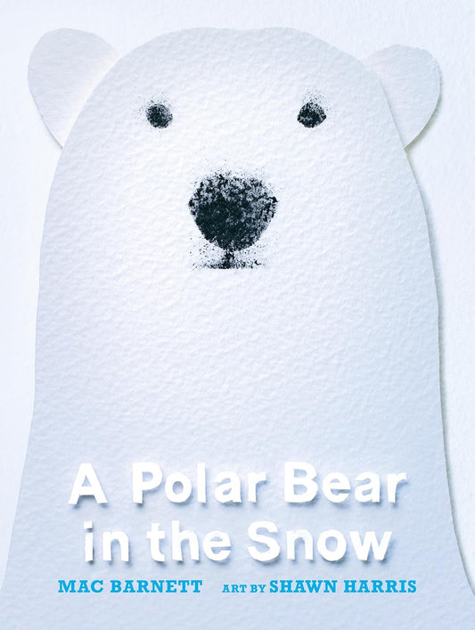 Mac Barnett, A Polar Bear in the Snow