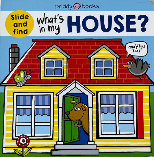 Roger Priddy, What's in My House?: A slide and find book