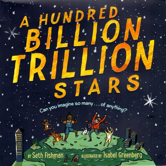 Seth Fishman, A Hundred Billion Trillion Stars